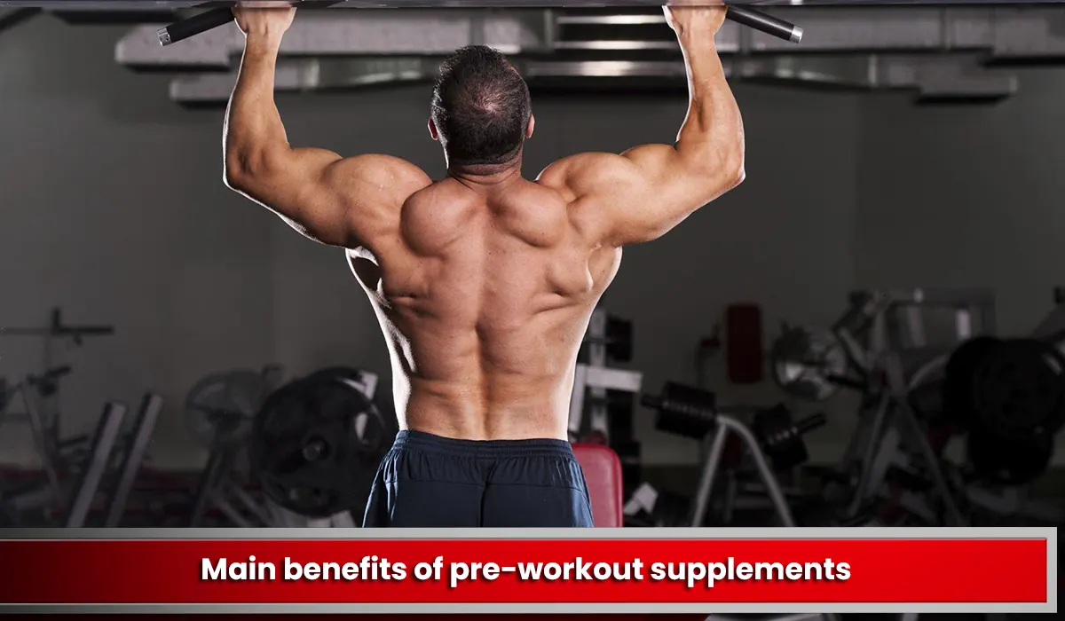 Main benefits of pre-workout supplements